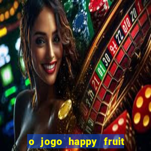 o jogo happy fruit fusion paga mesmo